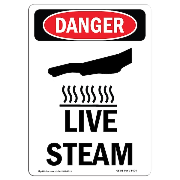 Signmission Safety Sign, OSHA Danger, 14" Height, Aluminum, Live Steam, Portrait OS-DS-A-1014-V-1424 - main